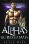 [Alpha Wolf Island 03] • The Alpha’s Betrayed Mate